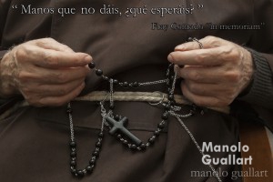 El lema de Fray Conrado Estruch: "Manos que no dáis, ¿qué esperáis?". Foto de Manolo Guallart.